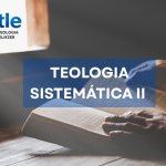 TEOLOGIA SISTEMÁTICA II